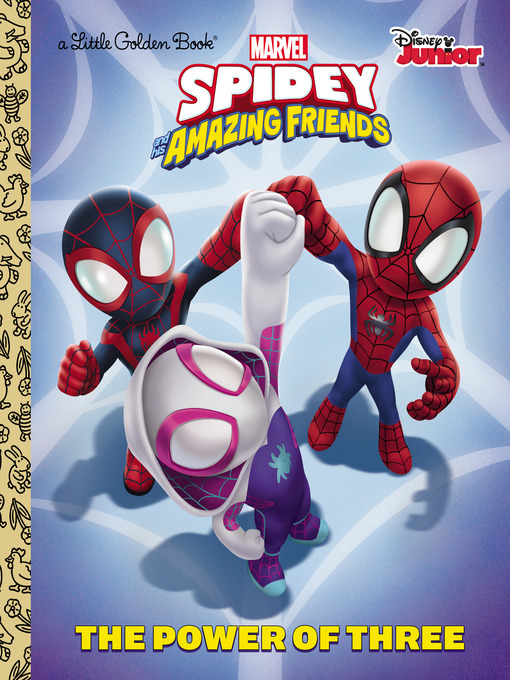 Title details for The Power of Three (Marvel Spidey and His Amazing Friends) by Steve Behling - Wait list